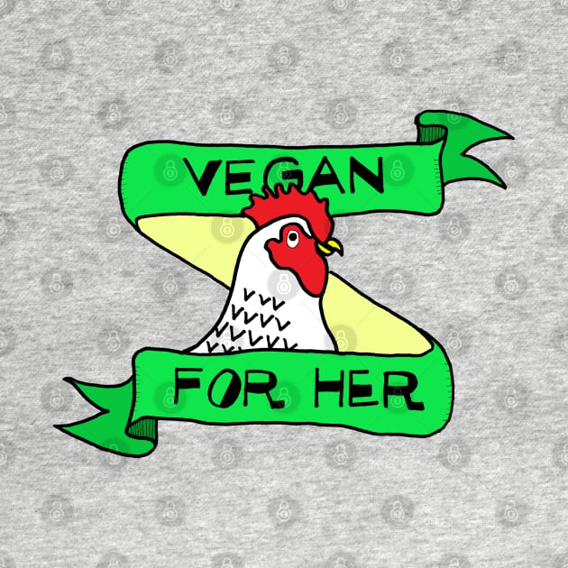 VEGAN FOR THE ANIMALS - Cute Hen with Green Banner by VegShop